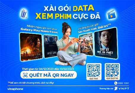 Tận hưởng những phút giây giải trí thật tuyệt vời với CT Tri ân Khách hàng “Xài gói Data – Xem phim cực đã”
