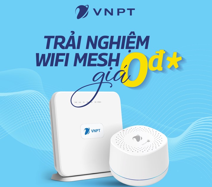 Ưu đãi trải nghiệm Wifi Mesh giá 0đ dành cho KH lắp đặt Internet VNPT tại Hà Nội