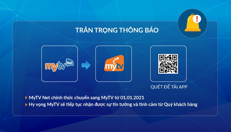 Dịch vụ MyTV Net chính thức chuyển sang dịch vụ MyTV từ ngày 01/01/2021