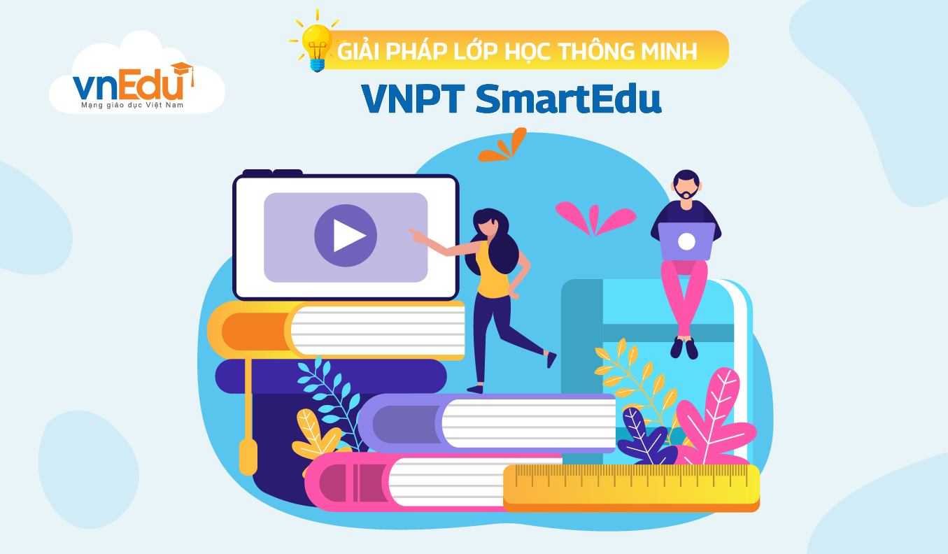 Giải pháp Lớp học thông minh (VNPT SmartEdu) 