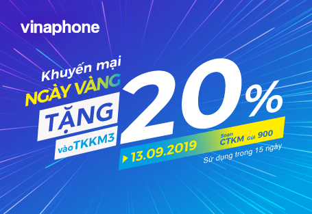 VinaPhone tặng 20% giá trị nạp cho TB trả trước trong Ngày Vàng 13/09/2019