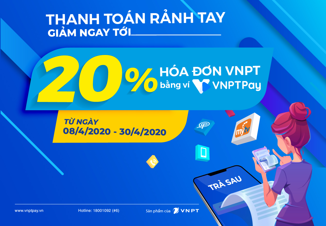 Giảm ngay tới 20% khi trả cước qua VNPT Pay