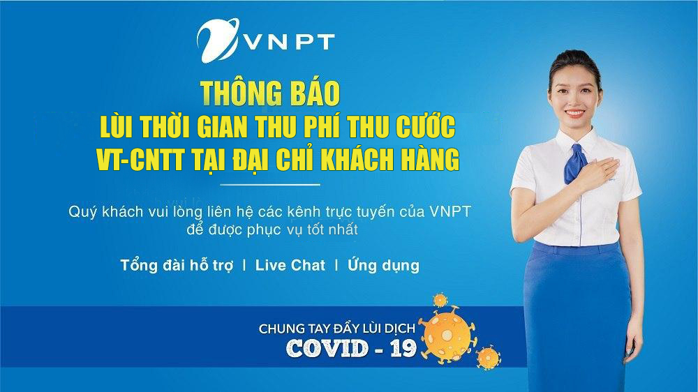 VNPT Thái Nguyên lùi thời gian thực hiện thu phí thu cước VT-CNTT tại địa chỉ khách hàng