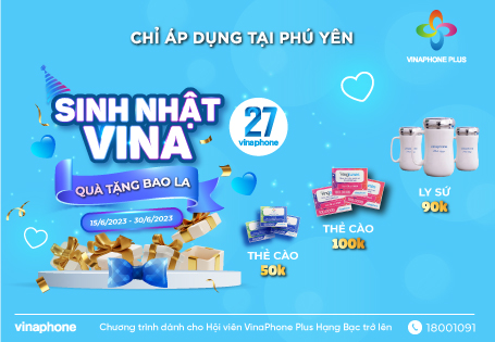 Sinh nhật Vina - Quà tặng bao la: ưu đãi dành cho Hội viên VinaPhone Plus tại Phú Yên