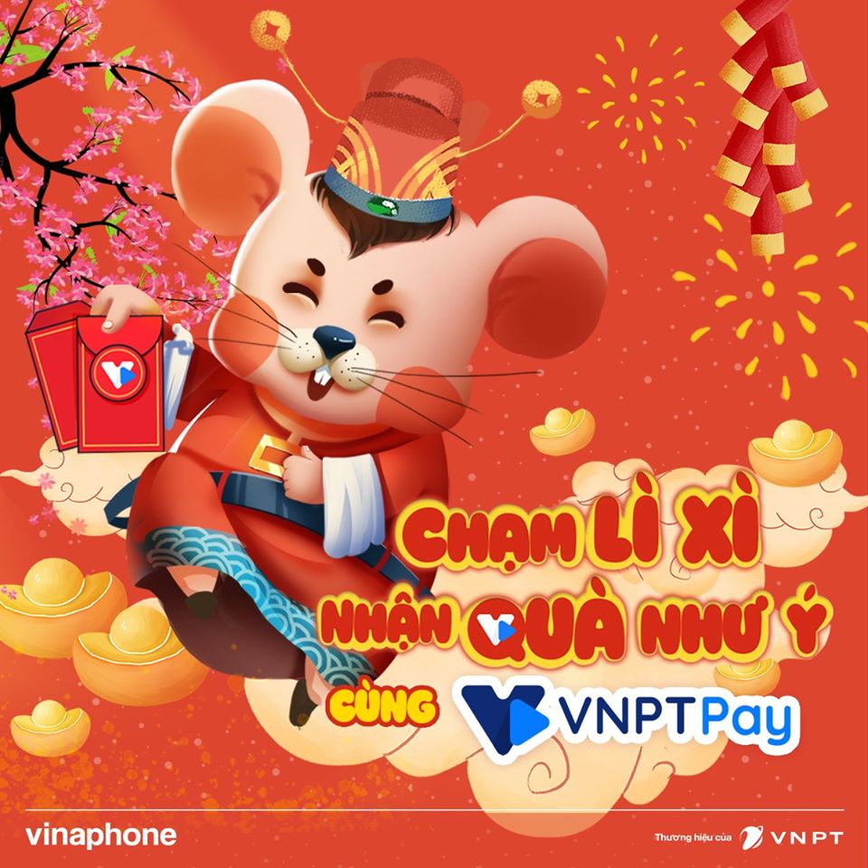 CHẠM LÌ XÌ NHẬN QUÀ NHƯ Ý CÙNG VNPT Pay