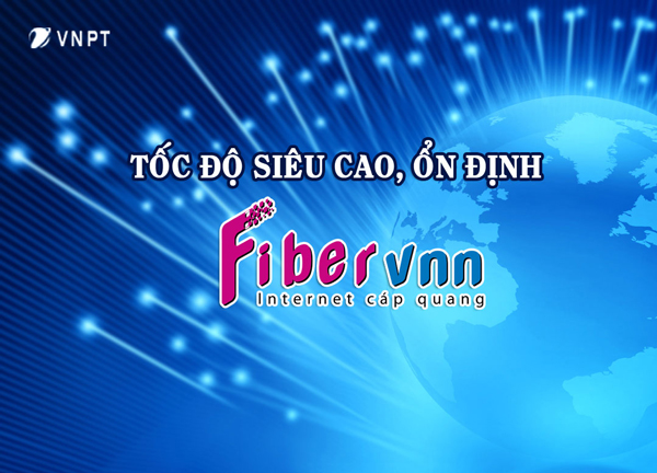 FiberVNN: Là dịch vụ truy nhập Internet băng thông rộng tốc độ cao trên đường cáp quang