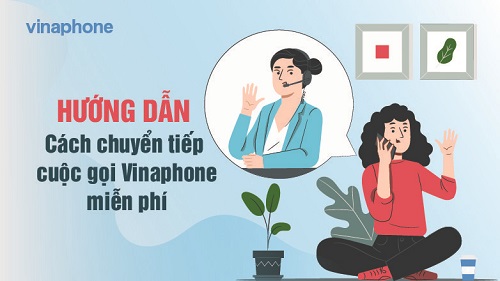 Bạn có biết cách chuyển tiếp cuộc gọi VinaPhone miễn phí?