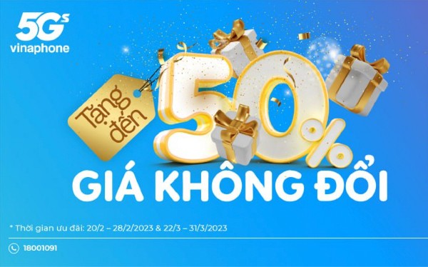 Ưu đãi khách hàng mới, VinaPhone tặng đến 50%, giá không đổi