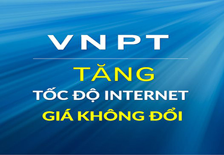 VNPT tăng tốc độ INTERNET - giá không đổi, đừng bỏ lỡ!