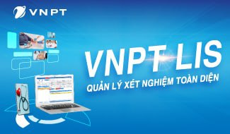 Hệ thống quản lý xét nghiệm (VNPT - Lis)