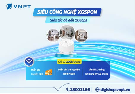 Đường truyền Internet thế hệ mới của VNPT mở đường cho hàng loạt công nghệ tiên tiến đến với người dùng