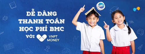 Thanh toán học phí BMC nhanh và tiện với VNPT Money