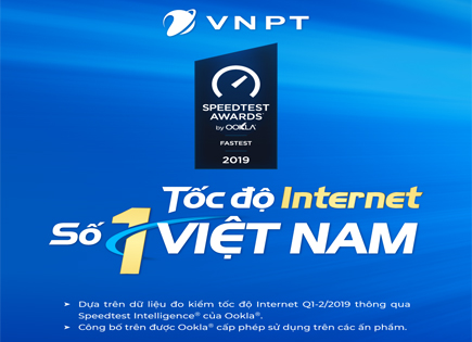 VNPT là nhà mạng có tốc độ Internet số 1 Việt Nam