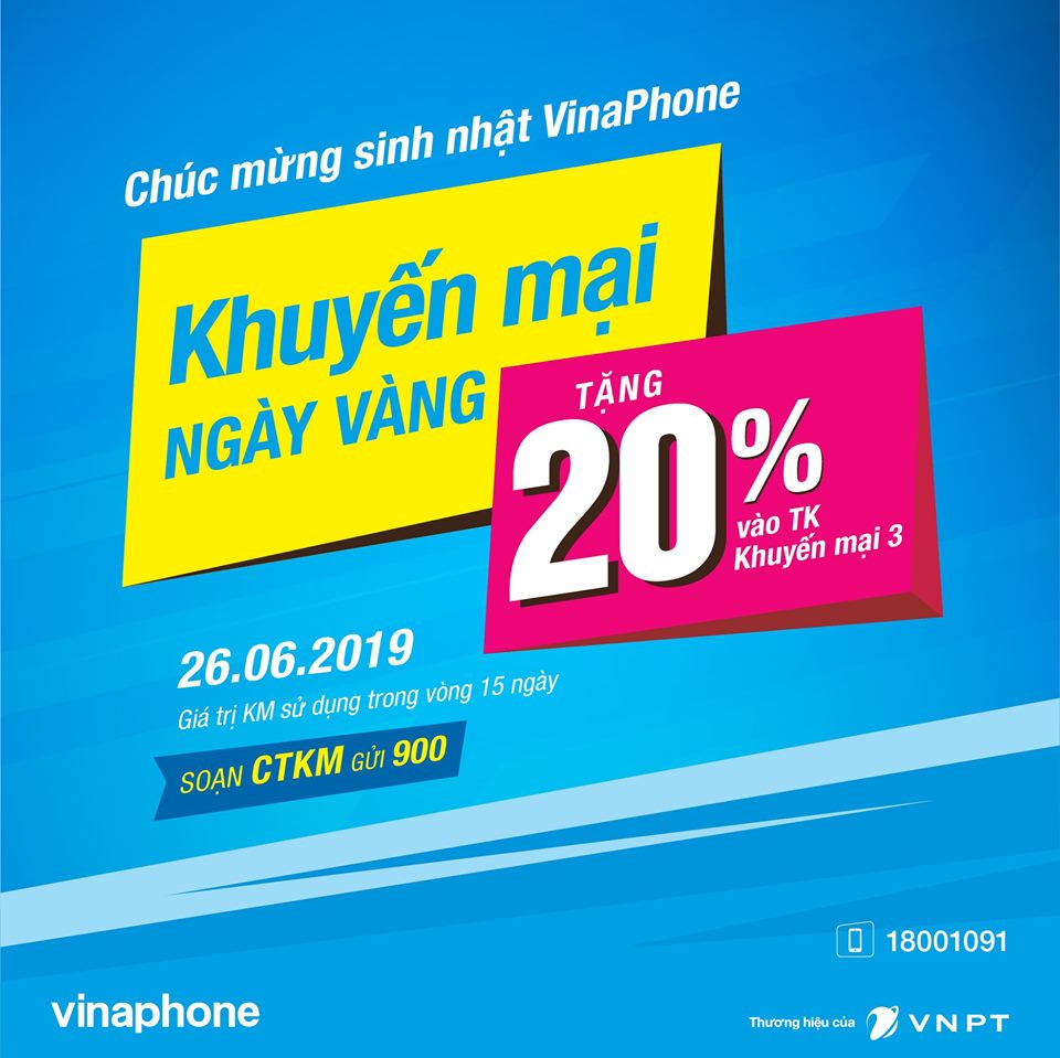 🎂🎂🎂 Chúc mừng sinh nhật VinaPhone, TB trả trước được tặng ngay 20% giá trị nạp trong ngày 26/06/2019