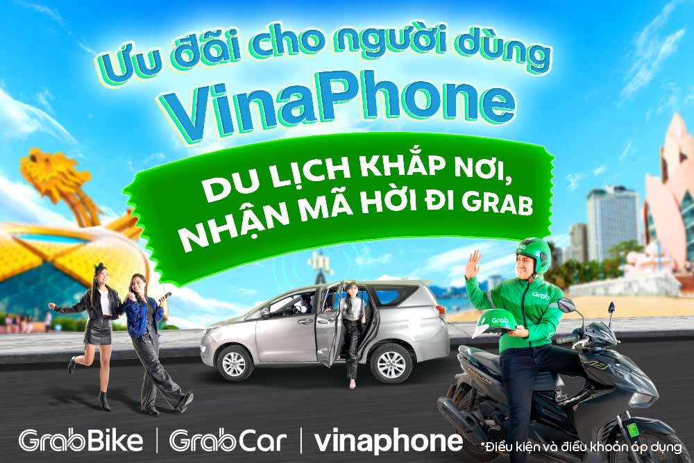 Xê dịch tiện lợi - Chi phí quá hời cùng VinaPhone x Grab