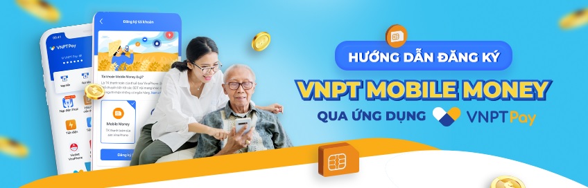 Cách đăng ký VNPT Mobile Money qua ứng dụng VNPT Pay