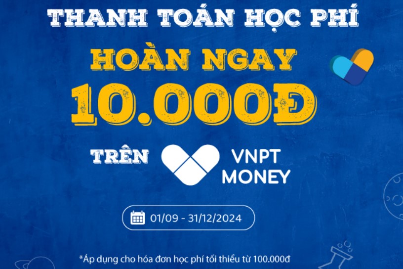 Ưu đãi 10.000đ thanh toán học phí qua VNPT Money